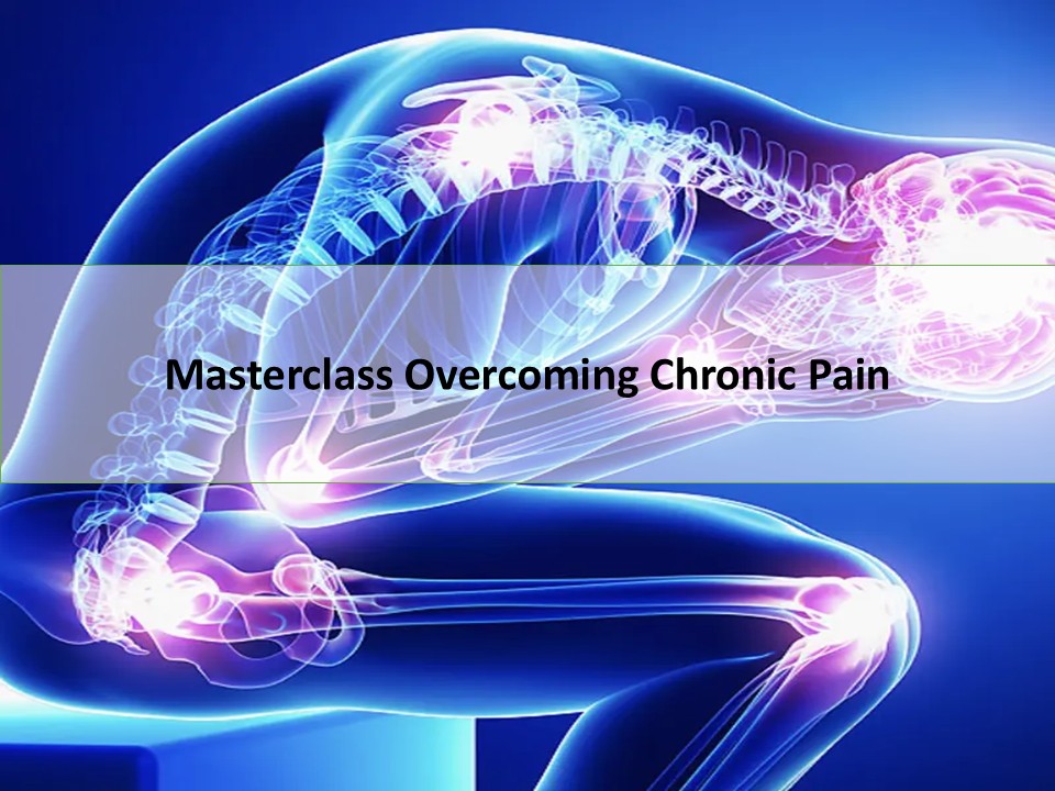 Overcoming Chronic Pain Masterclass